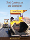 Road Construction and Technology by Kianna Isaacson eBook